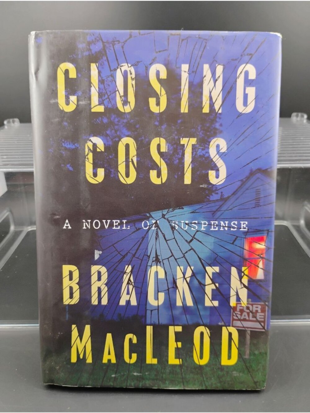 Closing Costs By Bracken MacLeod Hardback Novel Of Suspense